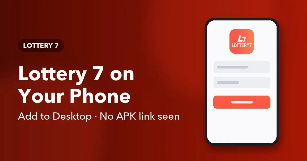 Banner about putting Lottery 7 on a phone home screen with the Add to Desktop prompt